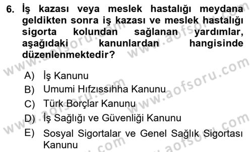 İş Sağlığı ve Güvenliği Dersi 2018 - 2019 Yılı Yaz Okulu Sınav Soruları 6. Soru