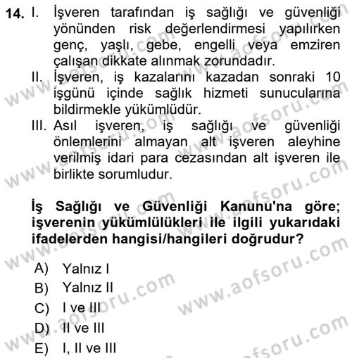 İş Sağlığı ve Güvenliği Dersi 2021 - 2022 Yılı (Vize) Ara Sınav Soruları 14. Soru