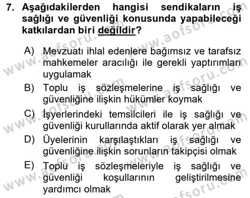 İş Sağlığı ve Güvenliği Dersi 2021 - 2022 Yılı (Vize) Ara Sınav Soruları 7. Soru