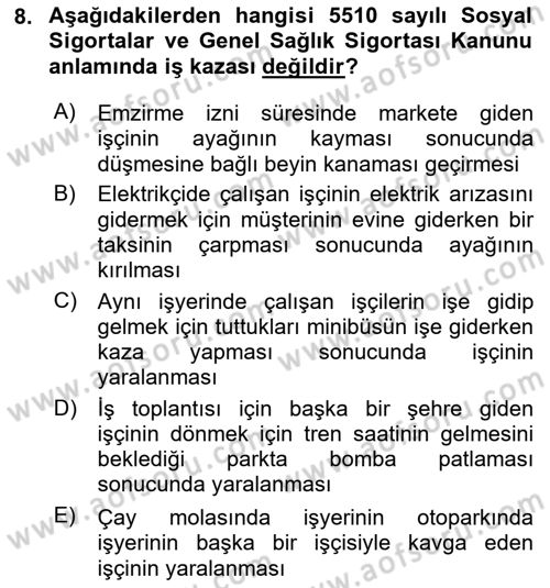 İş Sağlığı ve Güvenliği Dersi 2021 - 2022 Yılı (Vize) Ara Sınav Soruları 8. Soru