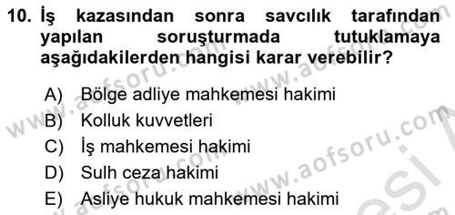 İş Sağlığı ve Güvenliği Dersi 2021 - 2022 Yılı (Final) Dönem Sonu Sınav Soruları 10. Soru