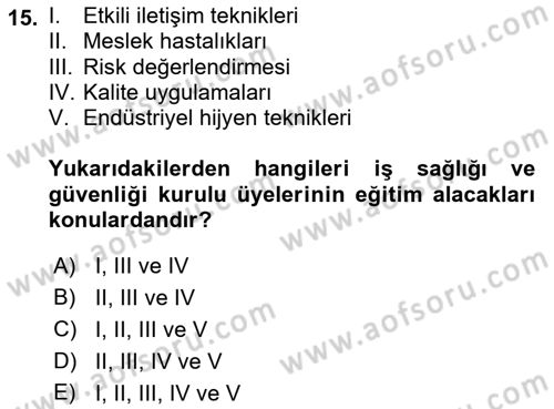 İş Sağlığı ve Güvenliği Dersi 2021 - 2022 Yılı (Final) Dönem Sonu Sınav Soruları 15. Soru