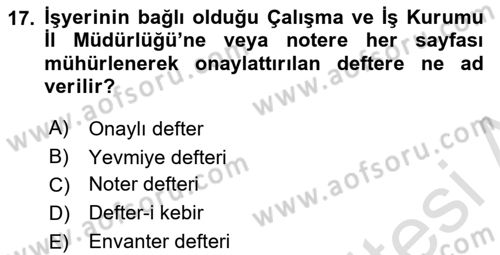 İş Sağlığı ve Güvenliği Dersi 2021 - 2022 Yılı (Final) Dönem Sonu Sınav Soruları 17. Soru