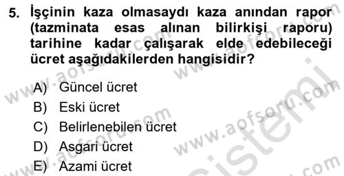 İş Sağlığı ve Güvenliği Dersi 2021 - 2022 Yılı (Final) Dönem Sonu Sınav Soruları 5. Soru