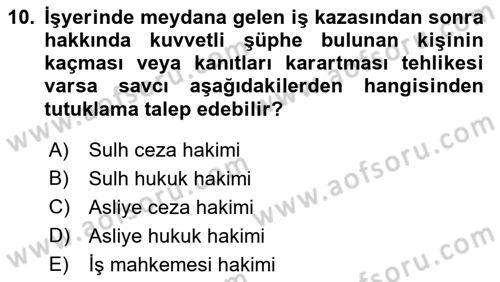 İş Sağlığı ve Güvenliği Dersi 2021 - 2022 Yılı Yaz Okulu Sınav Soruları 10. Soru