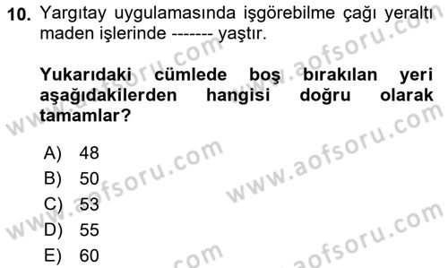İş Sağlığı ve Güvenliği Dersi 2022 - 2023 Yılı Yaz Okulu Sınav Soruları 10. Soru