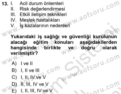 İş Sağlığı ve Güvenliği Dersi 2023 - 2024 Yılı (Final) Dönem Sonu Sınav Soruları 13. Soru