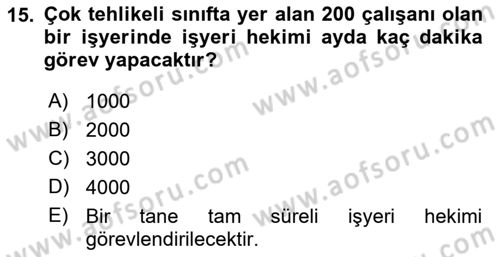 İş Sağlığı ve Güvenliği Dersi 2023 - 2024 Yılı (Final) Dönem Sonu Sınav Soruları 15. Soru