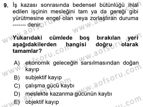 İş Sağlığı ve Güvenliği Dersi 2023 - 2024 Yılı (Final) Dönem Sonu Sınav Soruları 9. Soru