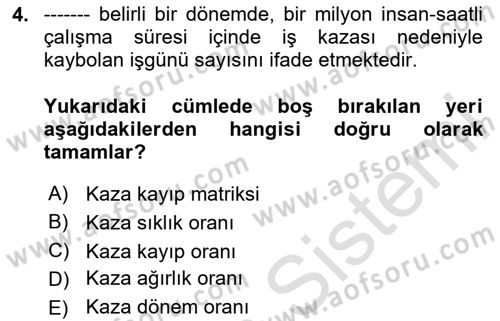 İş Sağlığı ve Güvenliği Dersi 2023 - 2024 Yılı Yaz Okulu Sınav Soruları 4. Soru