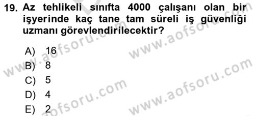 İş Sağlığı ve Güvenliği Dersi 2024 - 2025 Yılı (Final) Dönem Sonu Sınav Soruları 19. Soru