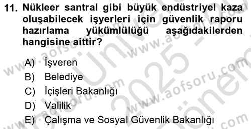 İş Sağlığı ve Güvenliği Dersi 2025 - 2026 Yılı (Final) Dönem Sonu Sınav Soruları 11. Soru