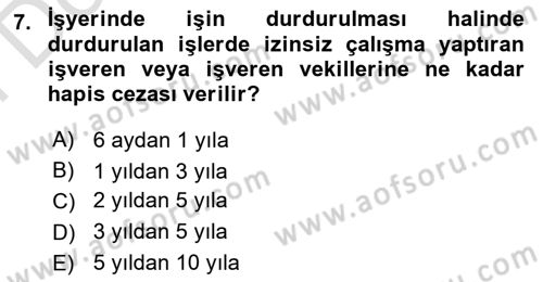 İş Sağlığı ve Güvenliği Dersi 2025 - 2026 Yılı (Final) Dönem Sonu Sınav Soruları 7. Soru