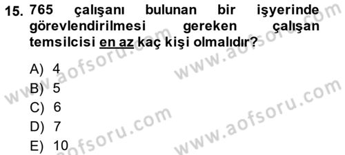 İş Sağlığı ve Güvenliği -x Dersi 2014 - 2015 Yılı Tek Ders Sınav Soruları 15. Soru