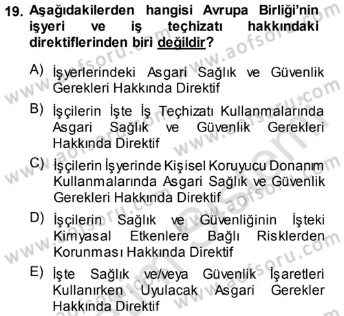 İş Sağlığı ve Güvenliği -x Dersi 2014 - 2015 Yılı Tek Ders Sınav Soruları 19. Soru