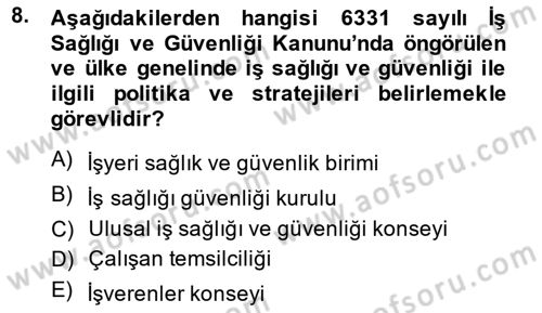 İş Sağlığı ve Güvenliği -x Dersi 2014 - 2015 Yılı Tek Ders Sınav Soruları 8. Soru