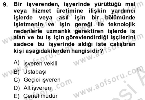 İş Sağlığı ve Güvenliği -x Dersi 2014 - 2015 Yılı Tek Ders Sınav Soruları 9. Soru