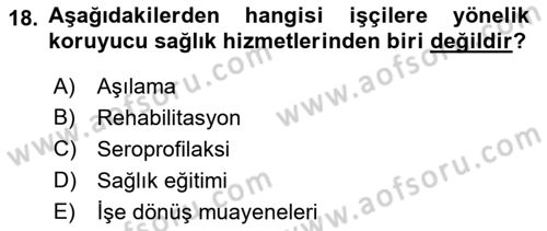 İş Sağlığı ve Güvenliği -x Dersi 2015 - 2016 Yılı Tek Ders Sınav Soruları 18. Soru