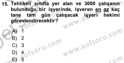 İş Sağlığı ve Güvenliği -x Dersi 2016 - 2017 Yılı 3 Ders Sınav Soruları 15. Soru