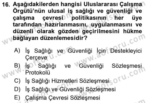 İş Sağlığı ve Güvenliği -x Dersi 2016 - 2017 Yılı 3 Ders Sınav Soruları 16. Soru