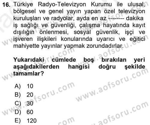 İş Sağlığı ve Güvenliği -x Dersi 2018 - 2019 Yılı (Vize) Ara Sınav Soruları 16. Soru