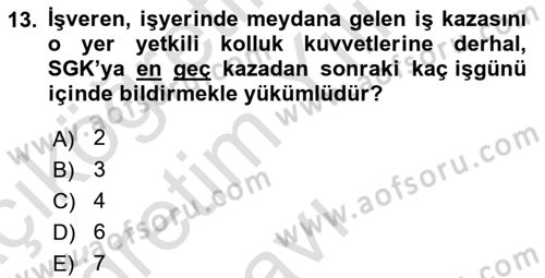 İş Sağlığı ve Güvenliği -x Dersi 2020 - 2021 Yılı Yaz Okulu Sınav Soruları 13. Soru