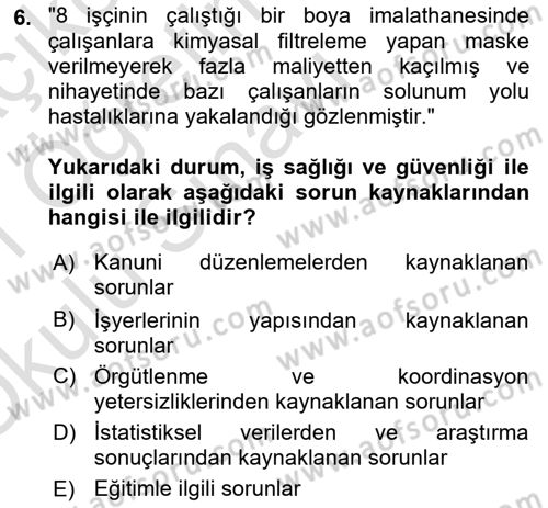 İş Sağlığı ve Güvenliği -x Dersi 2020 - 2021 Yılı Yaz Okulu Sınav Soruları 6. Soru