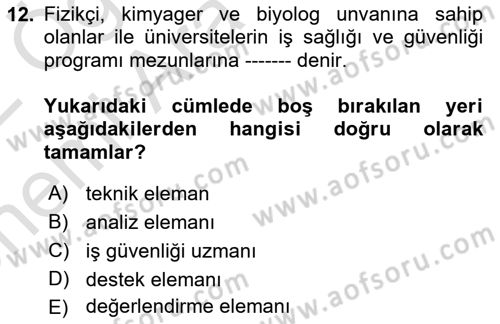 İş Sağlığı ve Güvenliği -x Dersi 2021 - 2022 Yılı (Vize) Ara Sınav Soruları 12. Soru