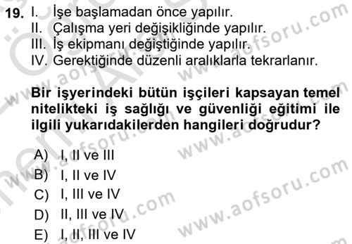 İş Sağlığı ve Güvenliği -x Dersi 2021 - 2022 Yılı (Vize) Ara Sınav Soruları 19. Soru