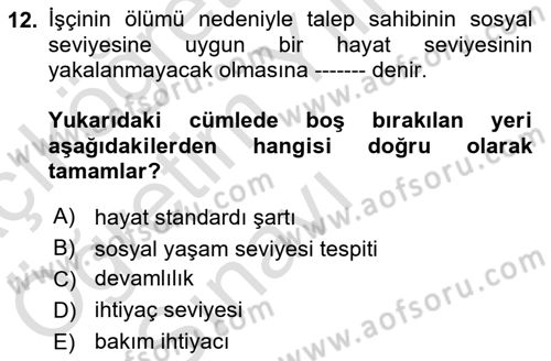 İş Sağlığı ve Güvenliği -x Dersi 2021 - 2022 Yılı Yaz Okulu Sınav Soruları 12. Soru