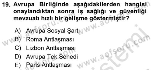 İş Sağlığı ve Güvenliği -x Dersi 2021 - 2022 Yılı Yaz Okulu Sınav Soruları 19. Soru