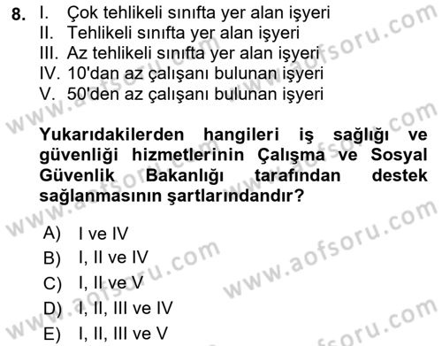 İş Sağlığı ve Güvenliği -x Dersi 2021 - 2022 Yılı Yaz Okulu Sınav Soruları 8. Soru
