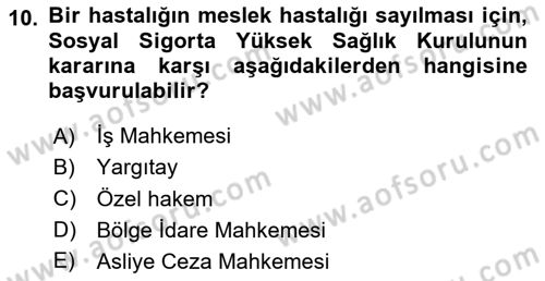 İş Sağlığı ve Güvenliği -x Dersi 2023 - 2024 Yılı (Vize) Ara Sınav Soruları 10. Soru