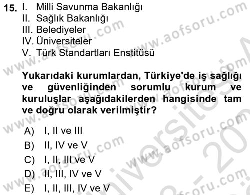 İş Sağlığı ve Güvenliği -x Dersi 2023 - 2024 Yılı (Vize) Ara Sınav Soruları 15. Soru