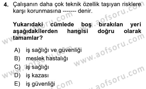 İş Sağlığı ve Güvenliği -x Dersi 2023 - 2024 Yılı (Vize) Ara Sınav Soruları 4. Soru
