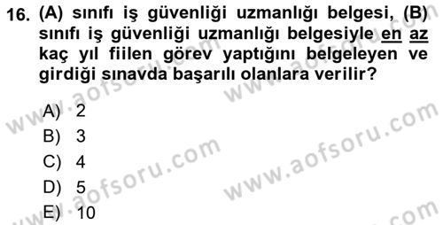 İş Sağlığı ve Güvenliği -x Dersi 2023 - 2024 Yılı (Final) Dönem Sonu Sınav Soruları 16. Soru