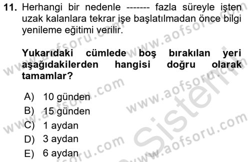 İş Sağlığı ve Güvenliği -x Dersi 2024 - 2025 Yılı (Vize) Ara Sınav Soruları 11. Soru