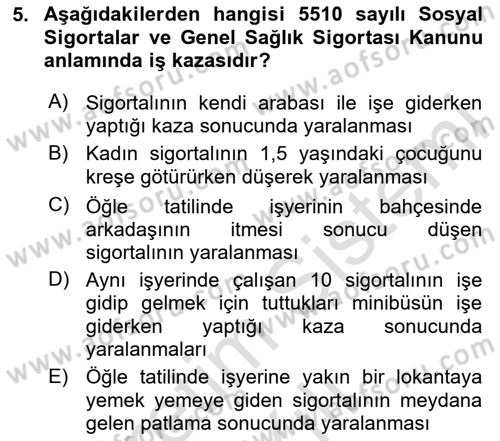 İş Sağlığı ve Güvenliği -x Dersi 2024 - 2025 Yılı (Vize) Ara Sınav Soruları 5. Soru