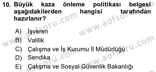 İş Sağlığı ve Güvenliği -x Dersi 2024 - 2025 Yılı Yaz Okulu Sınav Soruları 10. Soru