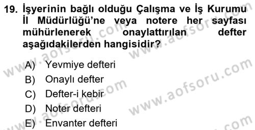İş Sağlığı ve Güvenliği -x Dersi 2024 - 2025 Yılı Yaz Okulu Sınav Soruları 19. Soru
