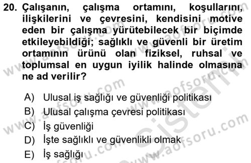 İş Sağlığı ve Güvenliği -x Dersi 2024 - 2025 Yılı Yaz Okulu Sınav Soruları 20. Soru