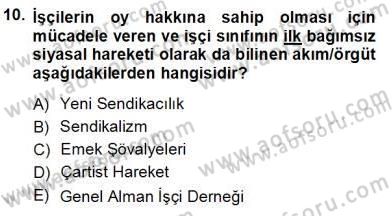Çalışma İlişkileri Tarihi Dersi 2012 - 2013 Yılı (Vize) Ara Sınav Soruları 10. Soru