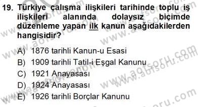 Çalışma İlişkileri Tarihi Dersi 2012 - 2013 Yılı (Vize) Ara Sınav Soruları 19. Soru