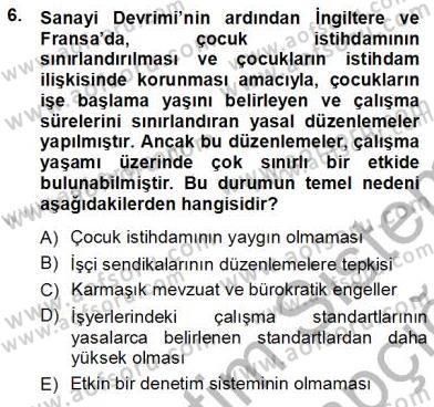 Çalışma İlişkileri Tarihi Dersi 2012 - 2013 Yılı (Vize) Ara Sınav Soruları 6. Soru