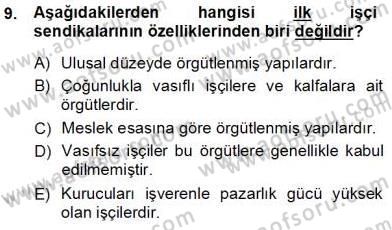 Çalışma İlişkileri Tarihi Dersi 2012 - 2013 Yılı (Vize) Ara Sınav Soruları 9. Soru