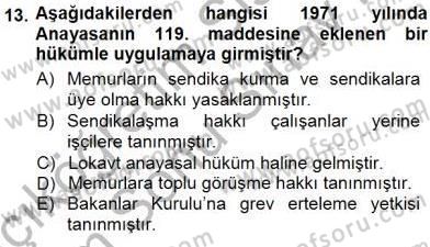 Çalışma İlişkileri Tarihi Dersi 2012 - 2013 Yılı (Final) Dönem Sonu Sınav Soruları 13. Soru