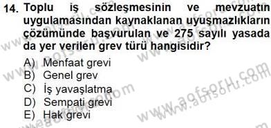 Çalışma İlişkileri Tarihi Dersi 2012 - 2013 Yılı (Final) Dönem Sonu Sınav Soruları 14. Soru