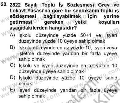 Çalışma İlişkileri Tarihi Dersi 2012 - 2013 Yılı (Final) Dönem Sonu Sınav Soruları 20. Soru