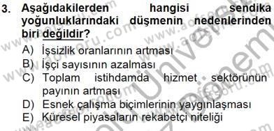 Çalışma İlişkileri Tarihi Dersi 2012 - 2013 Yılı (Final) Dönem Sonu Sınav Soruları 3. Soru