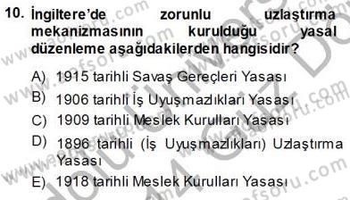 Çalışma İlişkileri Tarihi Dersi 2013 - 2014 Yılı (Vize) Ara Sınavı 10. Soru